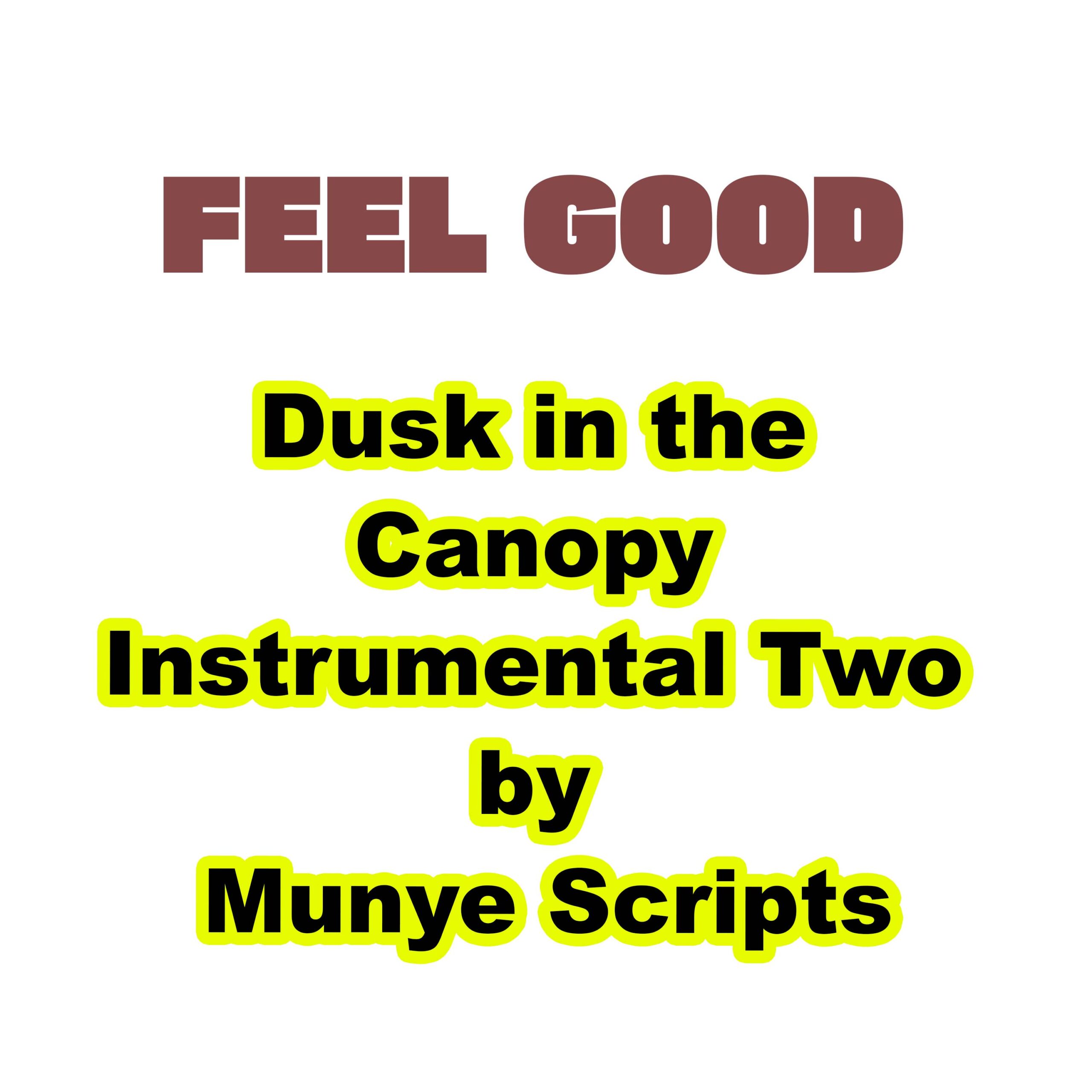 Dusk in the Canopy Instrumental Two by Munye Scripts