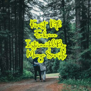 Forest Path Embrace Instrumental By Munye Scripts