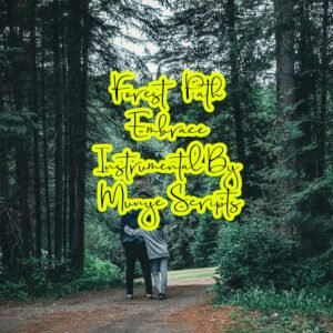 Forest Path Embrace Instrumental By Munye Scripts