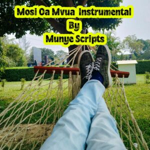 Mosi Oa Mvua Instrumental By Munye Scripts
