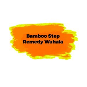 Bamboo Step Remedy Wahala