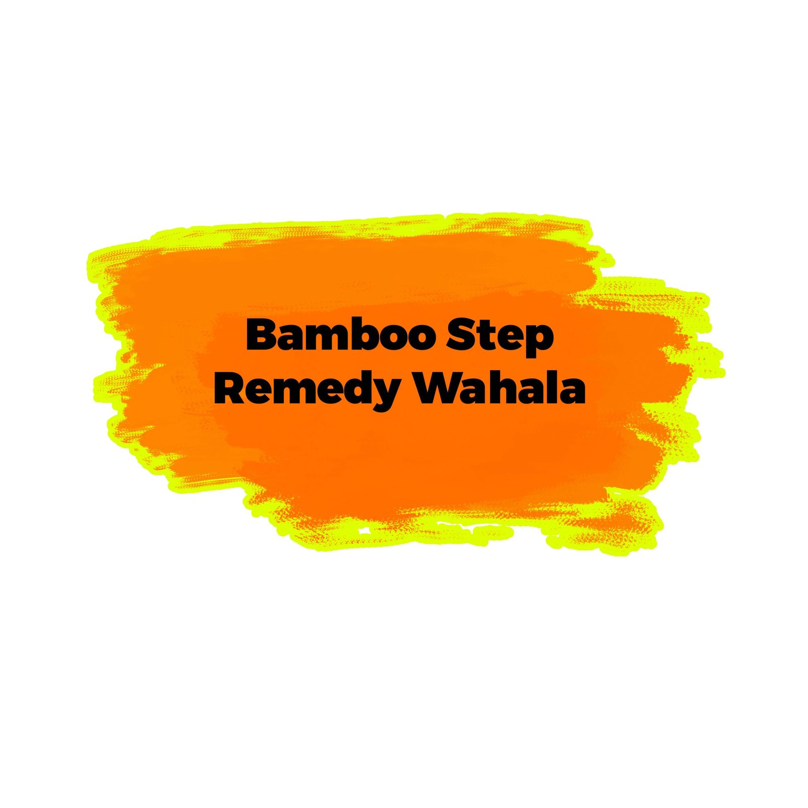 Bamboo Step Remedy Wahala