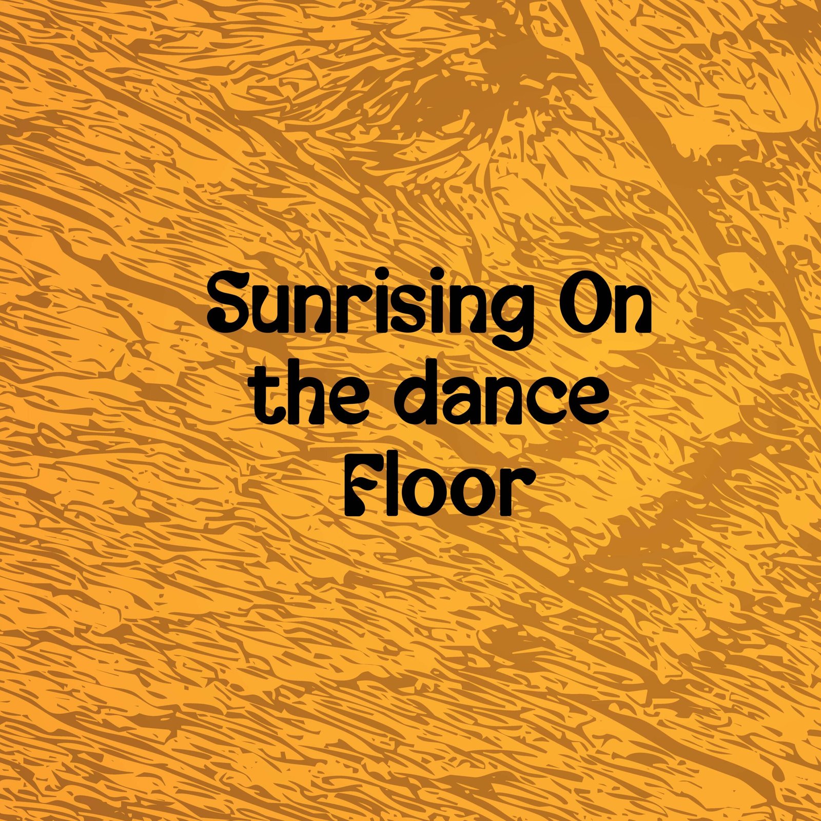 Sunrising On the dance Floor