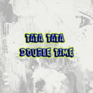 Tata tata Double Time